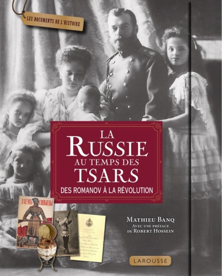 Couverture. Editions Larousse. La Russie au temps des tsars, de Mathieu Banq. 2017-10-18